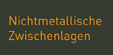 Nichtmetallische Zwischenlagen