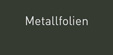 Metallfolien